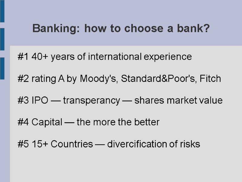 Banking: how to choose a bank? #1 40+ years of international experience  #2